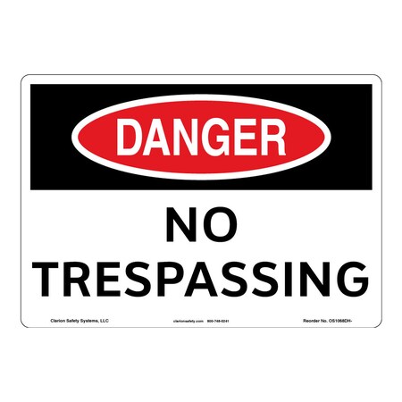 OSHA Compliant Danger/No Trespassing Safety Signs Indoor/Outdoor Aluminum (BE) 12 X 18